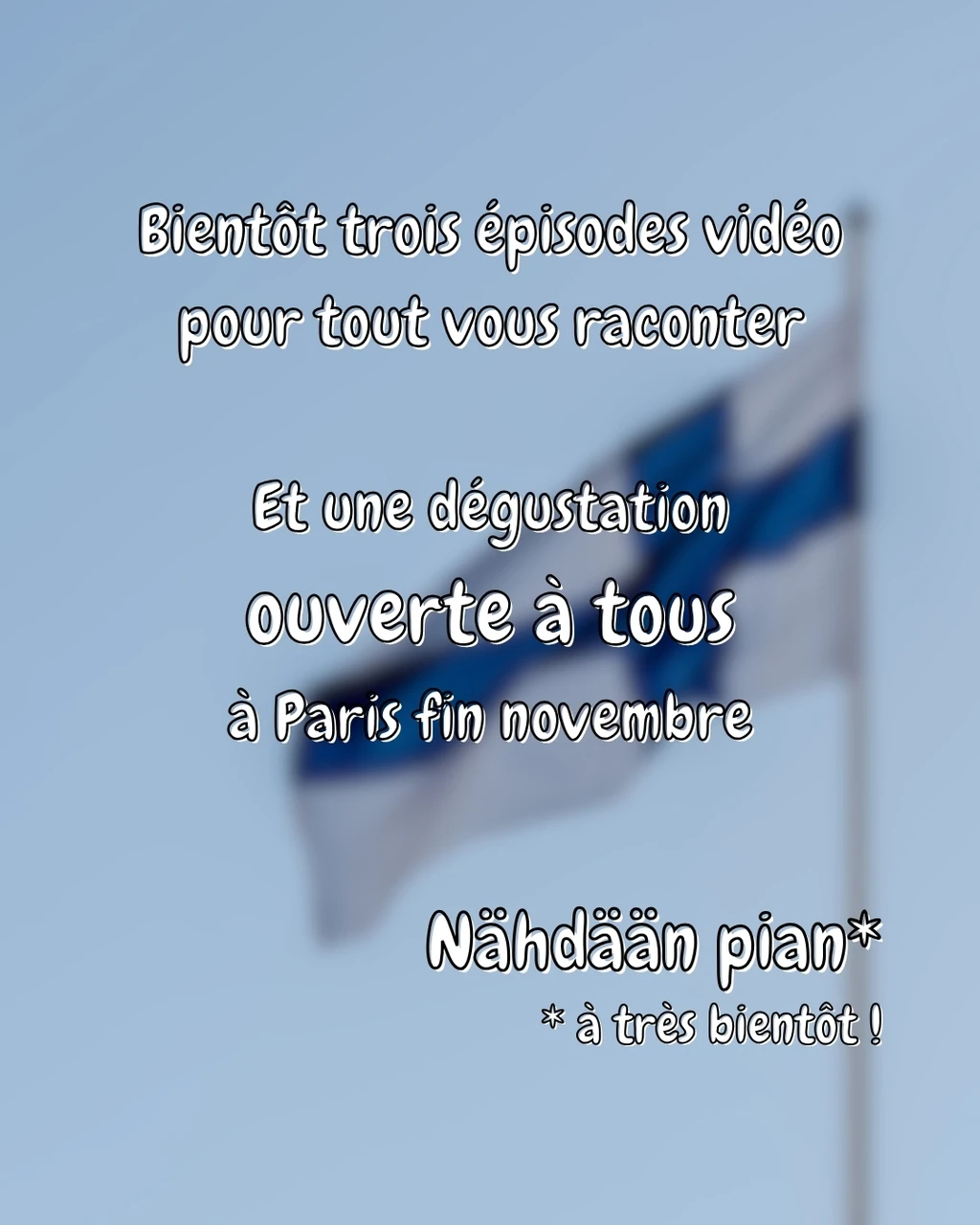 Bientôt trois épisodes vidéo pour tout vous raconter