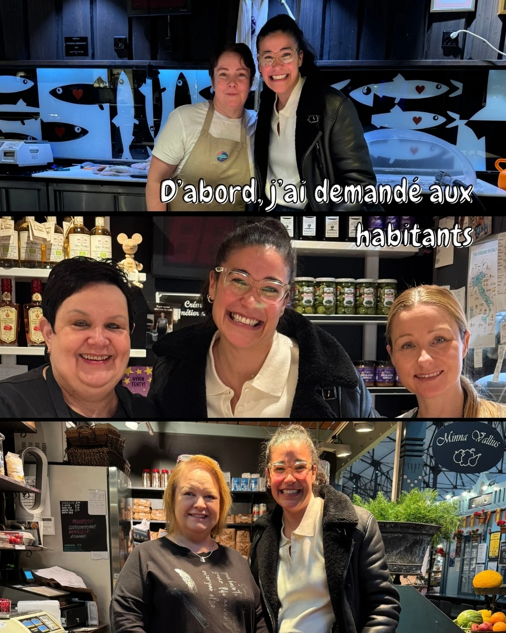 D'abord, j'ai demandé aux habitants