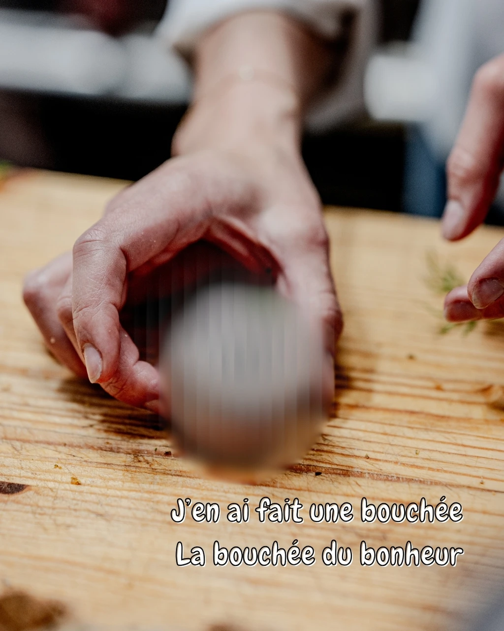 J'en ai fait une bouchée, La bouchée du bonheur